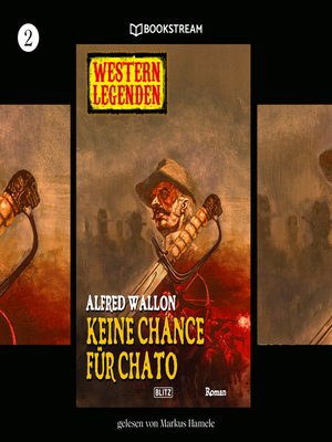cover image of Keine Chance für Chato--Western Legenden, Folge 2